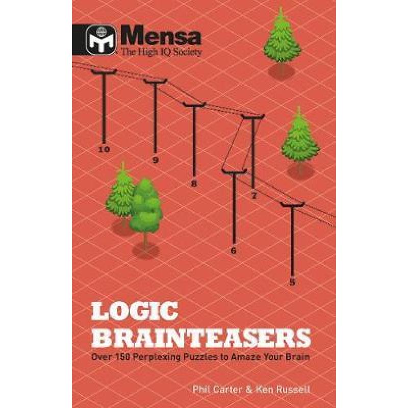 【4周达】Mensa: Logic Brainteasers: Tantalize and train your brain with over 200 puzzles [9781780979397]