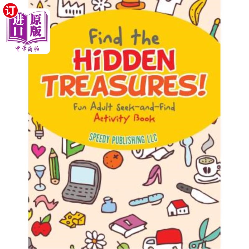 海外直订Find the Hidden Treasures! Fun Adult Seek-and-Find Activity Book 找到隐藏的宝藏！有趣的成人寻觅活动手册