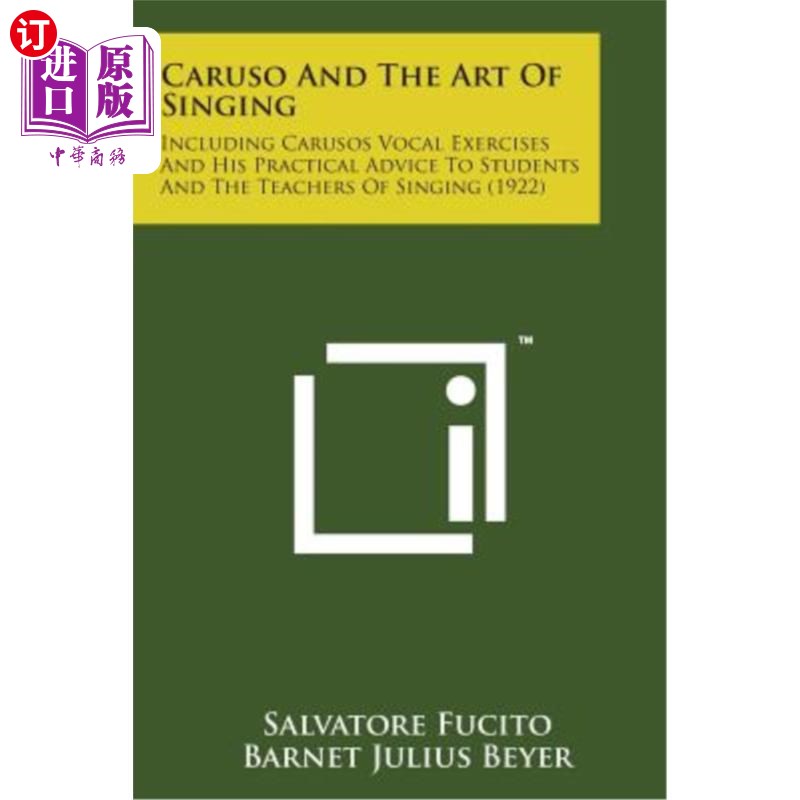 海外直订Caruso and the Art of Singing: Including Carusos Vocal Exercises and His Practic 卡鲁索与歌唱艺术：包括卡鲁