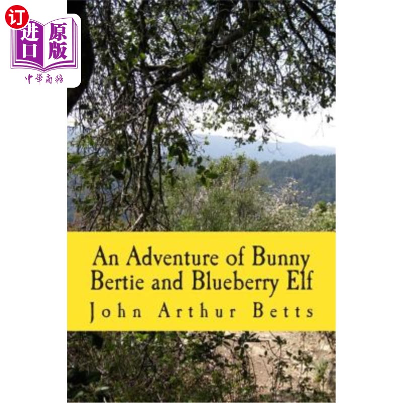 海外直订An Adventure of Bunny Bertie and Blueberry Elf 兔子伯蒂和蓝莓精灵的冒险