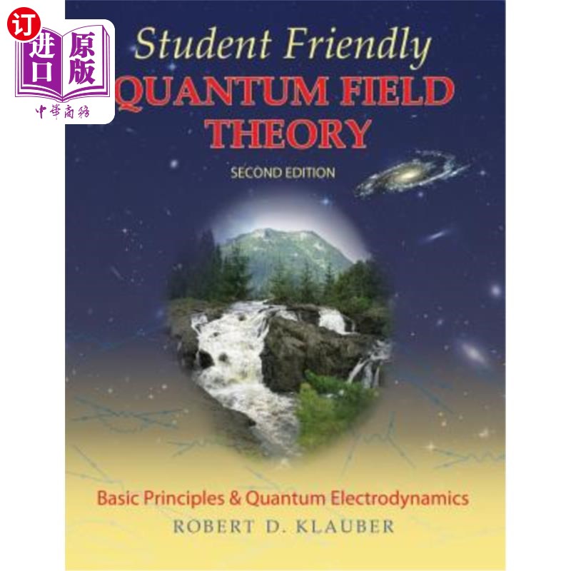 海外直订Student Friendly Quantum Field Theory Volume 1: Basic Principles and Quantum Ele 学生友好量子场论