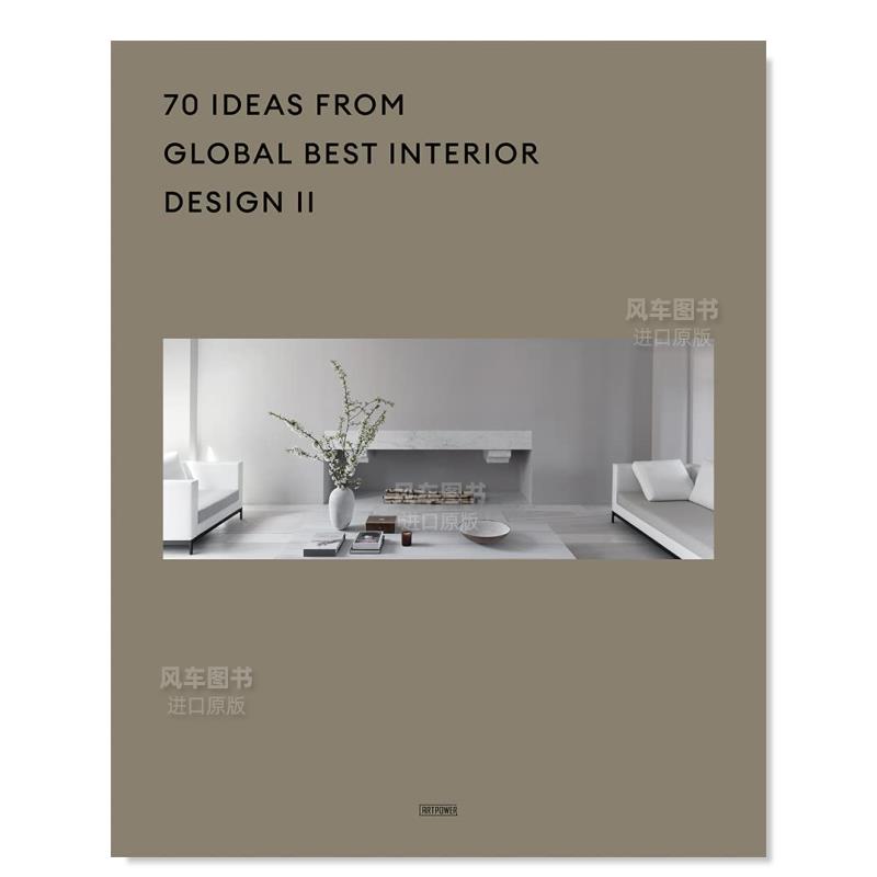 【预 售】全球优秀室内设计Ⅱ：激发灵感的 70 个亮点 70 Ideas From Global Best Interior Design II 英文原版进口外版图书