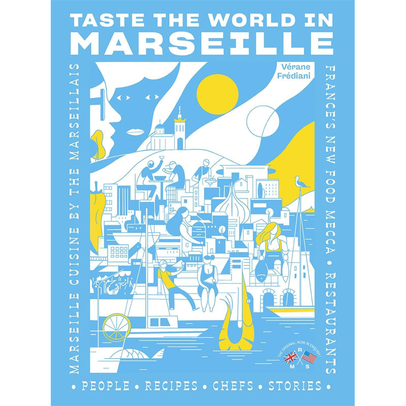 【预售】英文原版Taste the World in Marseille Marseille Cuisine by the Marseillais在马赛品尝世界马赛人的美食烹饪食谱书籍