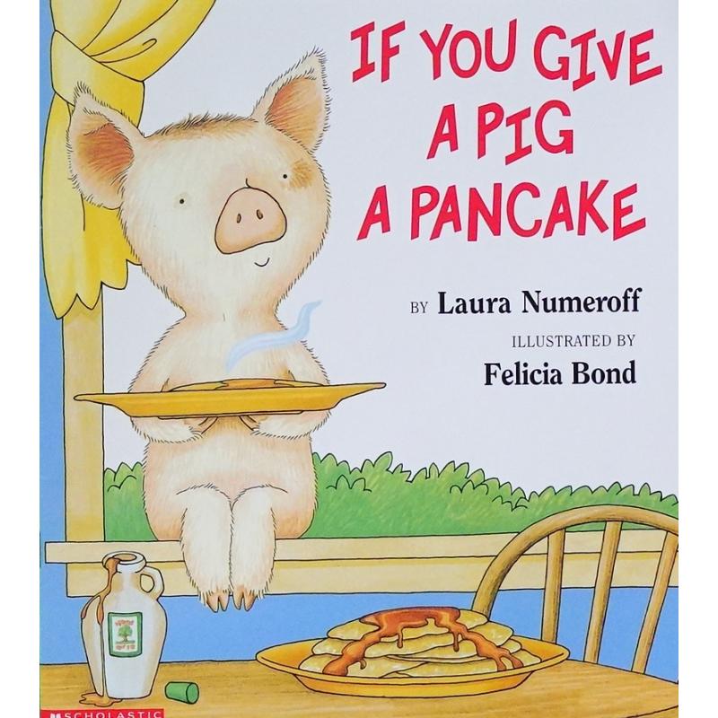 If You Give a Pig a Pancake by Laura Joffe Numeroff平装Scholastic如果你给一个煎饼猪