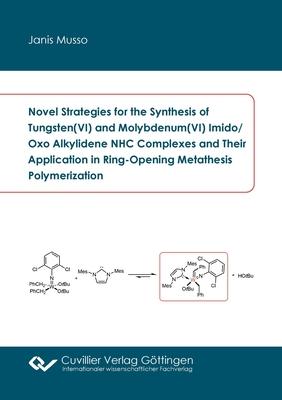 [预订]Novel Strategies for the Synthesis of Tungsten(VI) and Molybdenum(VI) Imido/Oxo Alkylidene NHC Compl 9783736976115